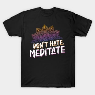 Don't Hate Meditate Vintage Inspired Yoga Lover T-Shirt